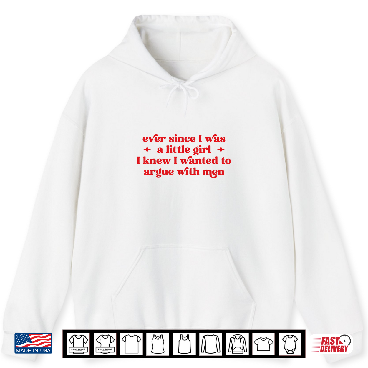 Ever Since I Was A Little Girl I Knew I Wanted To Argue Men Shirt Ever Since I Was A Little Girl I Knew I Wanted To Argue Men Shirt