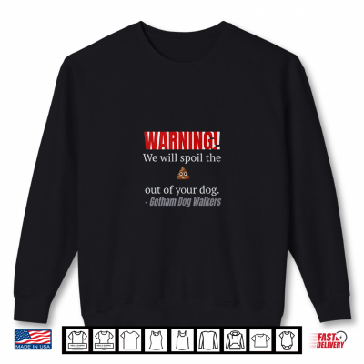 Sweatshirt GDW Spoil Poop Shirt