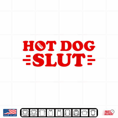 Design Hot Dog Slut Funny Food Lover Humor Barbecue Humor Shirt