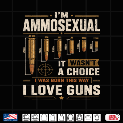 Design Im Ammosexual Guns Lover Funny Second Amendment Patriotic Shirt