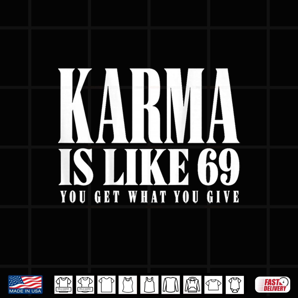 Karma Is Like 69 You Get What You Give Funny Adult Humor Shirt Karma Is Like 69 You Get What You Give Funny Adult Humor Shirt