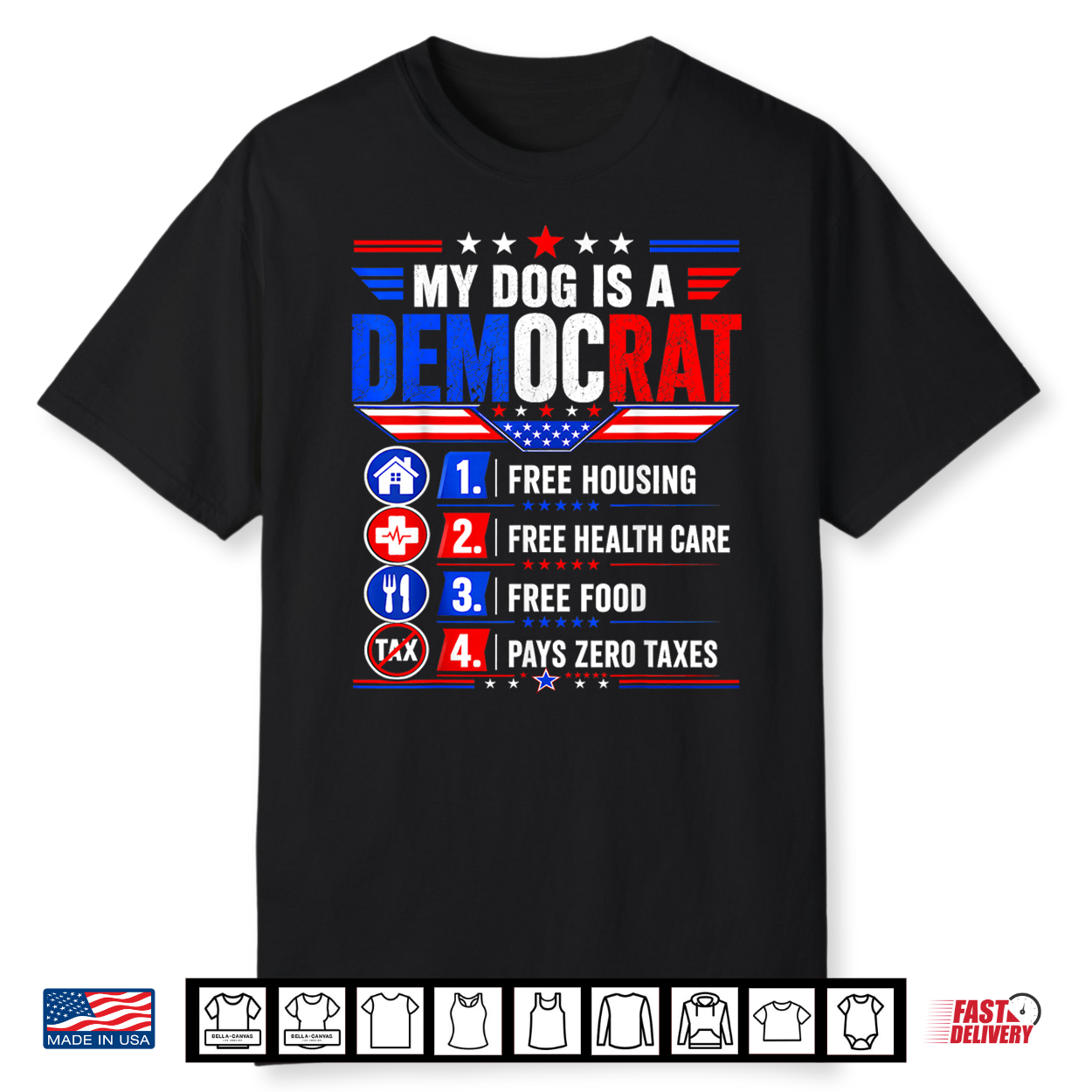 My Dog Is A Democrat Free Housing Funny Dog Owner Patriotic Shirt My Dog Is A Democrat Free Housing Funny Dog Owner Patriotic Shirt