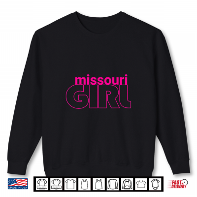 Sweatshirt Simple Missouri Girl Proud Home State Shirt
