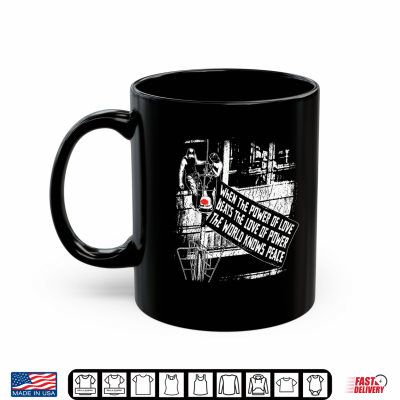 Mug When The Power of Love Beats The Love of Power Empire State Shirt