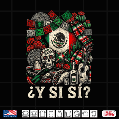 design y si si mexico y si si flag mexican funny shirt 1