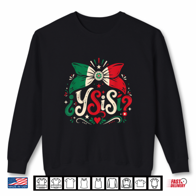 sweatshirt y si si mexico flag bow mexican latino headband fan pride shirt