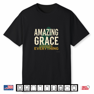 Amazing Grace Changed Everything Christian Faith Design Premium Tri Blend Shirt