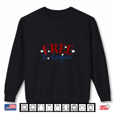 Sweatshirt Free to Disagree Shirt