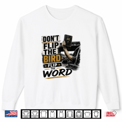 Sweatshirt Dont flip Shirt