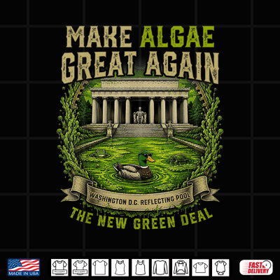 Design Make Algae Great Again Funny Saying Reflecting Pool Midterm Shirt