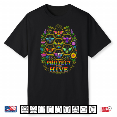 Protect The Hive Lgbtq Pride Save The Bees Activist Shirt