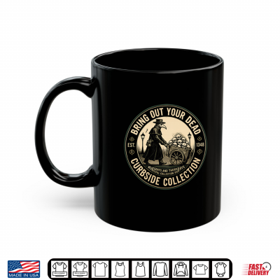 Retro Plague Doctor Bring Out Your Dead Est 1348 Municipal Shirt 3 Mug Retro Plague Doctor Bring Out Your Dead Est 1348 Municipal Shirt