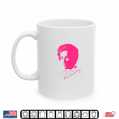 Mug Rosa Luxemburg Freedom of the Different Thinking People Shirt