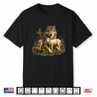 The Wolf Will Live With The Lamb Isaiah 11 6 Christian Faith Shirt
