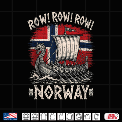 Design Row Row Row Norway Flag Funny Viking Longship Norse Uff Da Shirt