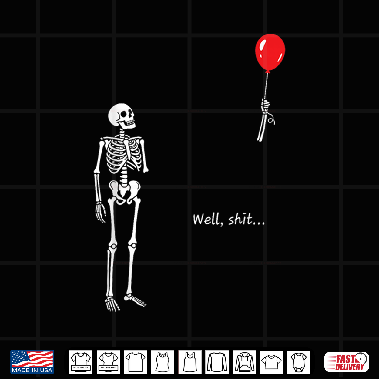 Skeleton Lost Balloon Well Shit Funny Saying Quote Men Women Shirt Skeleton Lost Balloon Well Shit Funny Saying Quote Men Women Shirt