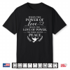 When The Power Of Love Beats The Love Of Power Peace Quote Shirt