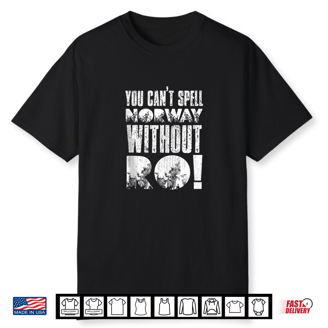 You Can’T Spell Norway Without Ro Shirt You Can’T Spell Norway Without Ro Shirt