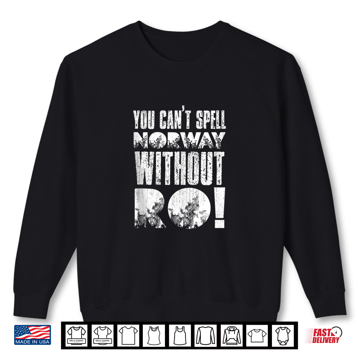 You Can’T Spell Norway Without Ro Shirt You Can’T Spell Norway Without Ro Shirt