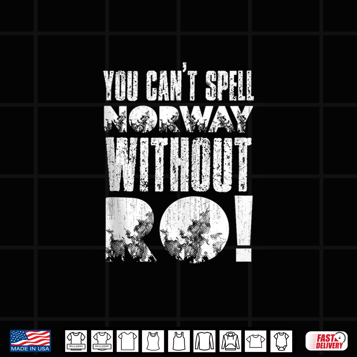 You Can’T Spell Norway Without Ro Shirt You Can’T Spell Norway Without Ro Shirt