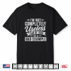 I’M Not Completely Useless Funny Sarcastic Quote Saying Shirt