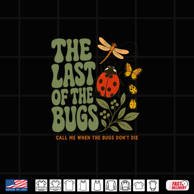 Design Last of the Bugs T Shirt