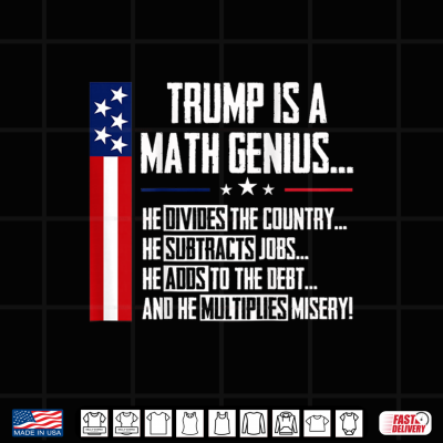 Design Trump is A Math Genius Vintage Funny Shirt