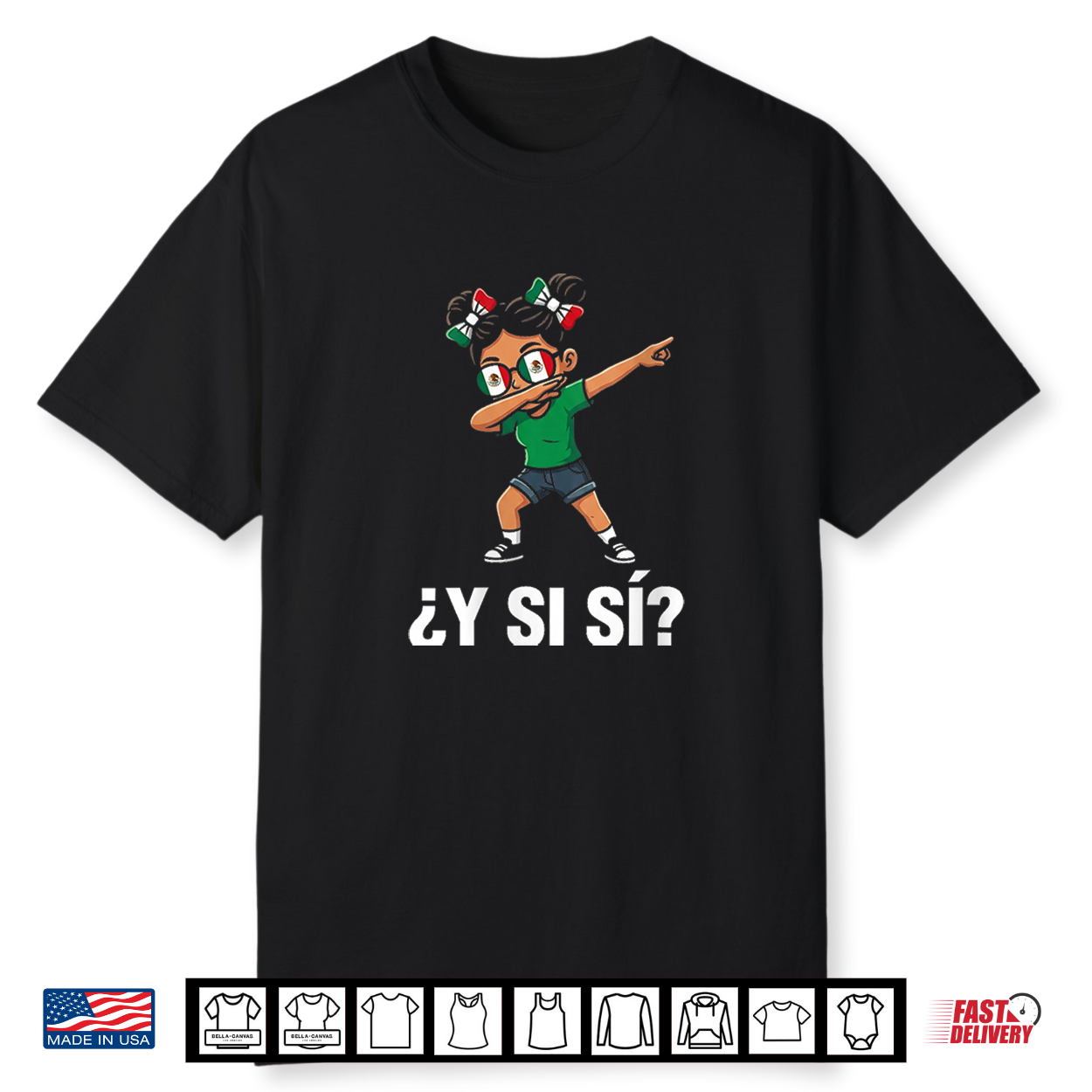 ¿Y Si Sí Mexican Y Si Sí Mexico Dab Girl Funny Shirt ¿Y Si Sí Mexican Y Si Sí Mexico Dab Girl Funny Shirt