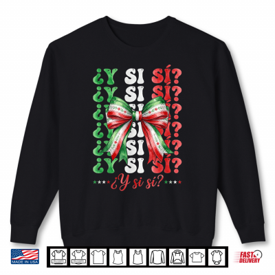sweatshirt y si si mexican y si si bow fiesta shirt
