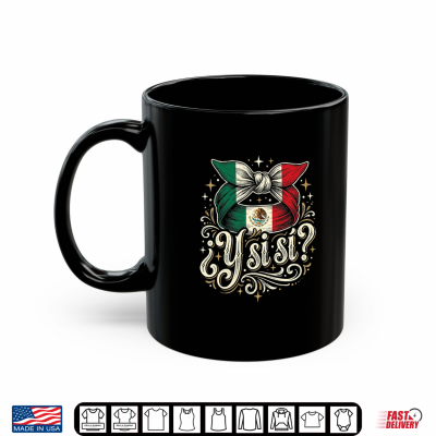 mug y si si mexican y si si flag mexico culture premium tri blend shirt