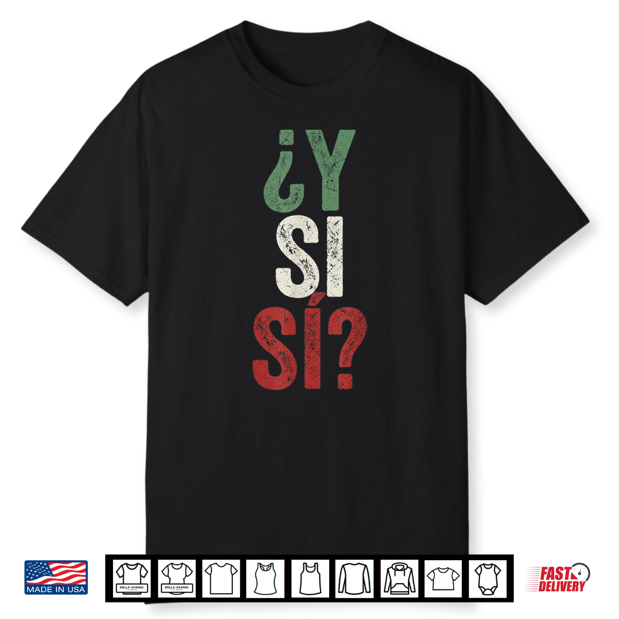 ¿Y Si Sí Spanish Y Si Sí Mexico Mexican Optimistic Saying Shirt ¿Y Si Sí Spanish Y Si Sí Mexico Mexican Optimistic Saying Shirt