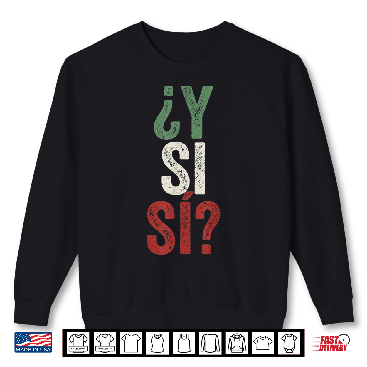 ¿Y Si Sí Spanish Y Si Sí Mexico Mexican Optimistic Saying Shirt ¿Y Si Sí Spanish Y Si Sí Mexico Mexican Optimistic Saying Shirt