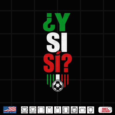 design y si si spanish y si si mexico cool mexican shirt