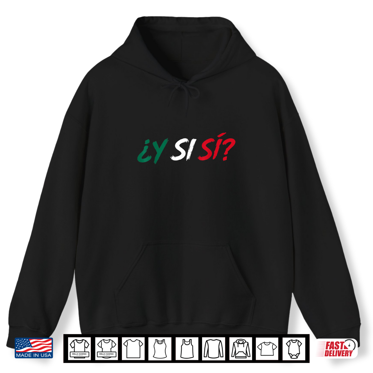 ¿Y Si Sí Spanish Y Si Sí Mexico Mexican For Men Women Shirt ¿Y Si Sí Spanish Y Si Sí Mexico Mexican For Men Women Shirt