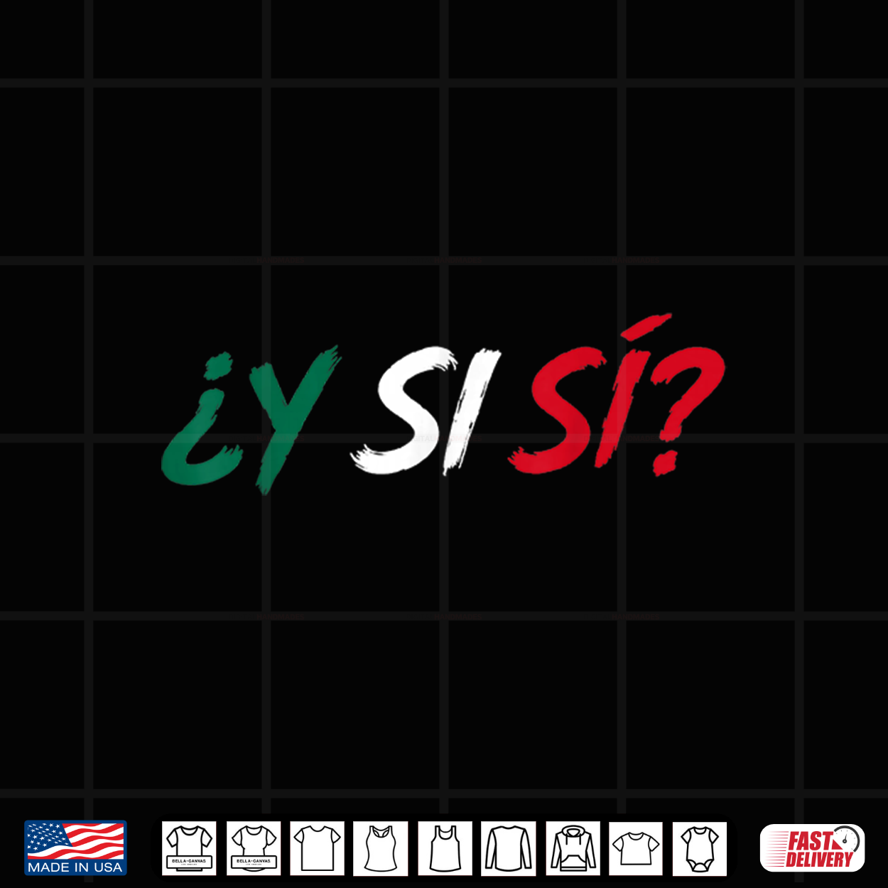 ¿Y Si Sí Spanish Y Si Sí Mexico Mexican For Men Women Shirt ¿Y Si Sí Spanish Y Si Sí Mexico Mexican For Men Women Shirt