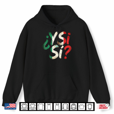 hoodie y si mexican flag y si si mexico grunge shirt