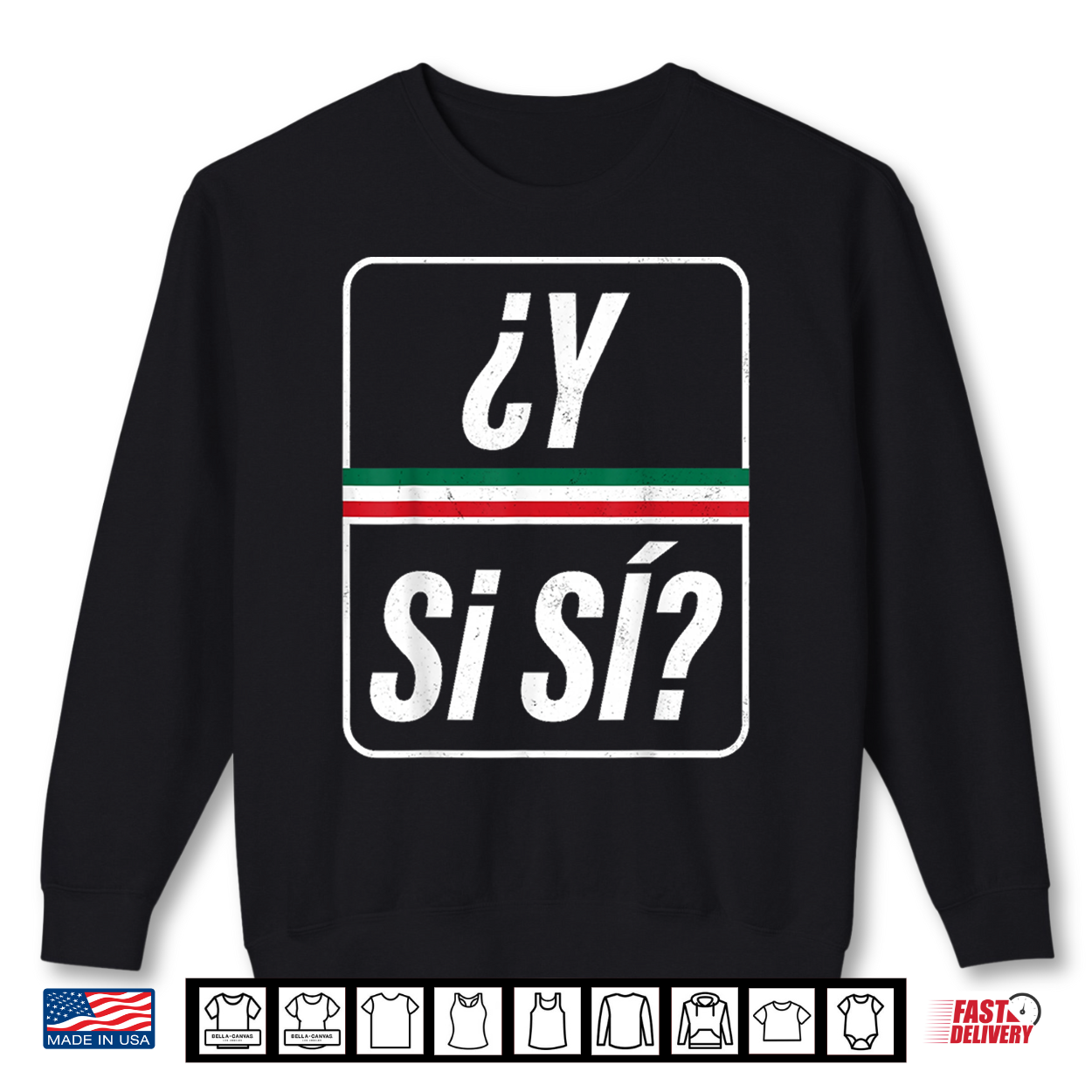 ¿Y Sí Sí Funny Y Si Si Mexico Saying Mexican Quote Shirt ¿Y Sí Sí Funny Y Si Si Mexico Saying Mexican Quote Shirt