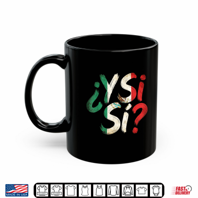 mug y si mexican flag y si si mexico grunge shirt