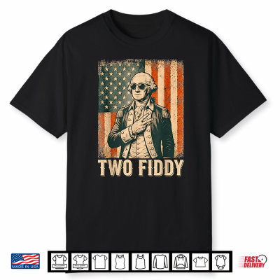 George Washington Two Fiddy 250 Anniversary Funny July 4Th Shirt
