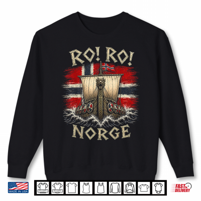 Ro Ro Norge Viking Longship Norway Flag Scandinavian Shirt 2 Sweatshirt Ro Ro Norge Viking Longship Norway Flag Scandinavian Shirt