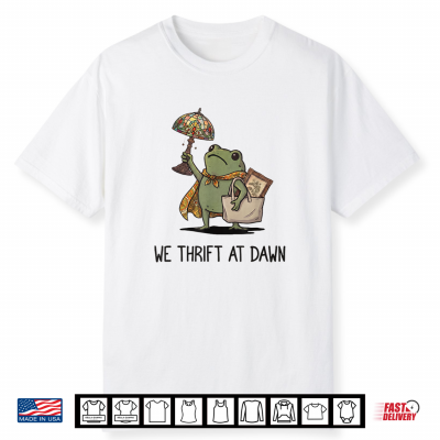 We Thrift At Dawn Funny Frog Thrifting Vintage Collector Shirt