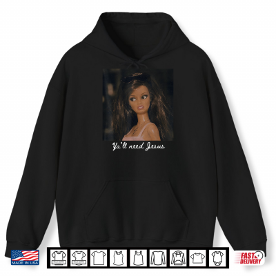 Hoodie Yall Need Jesus Funny Girls Meme Saying Christian Humor Shirt