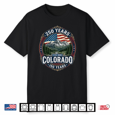 Colorado 150Th Anniversary 250Th Usa Flag Shirt