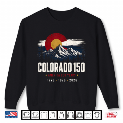 Sweatshirt Colorado 150 Years 4th of July America 250 Vintage USA Flag Shirt