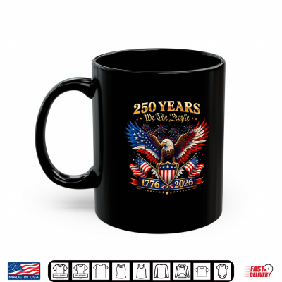 Mug 250 Years American US 250th 4th of July 250 Anniversary USA Shirt