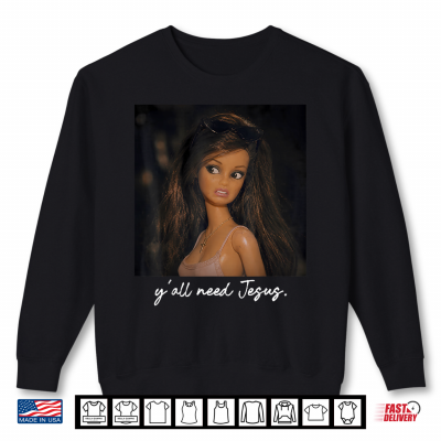 Sweatshirt Yall Need Jesus Disgusted Face Christian Funny Shirt