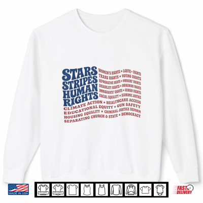 Sweatshirt 4th of July Shirt Stars Stripes and Human Rights USA Flag Shirt