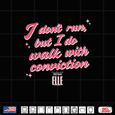 Design Elle I Dont Run But I Do Walk with Conviction Cursive Text Shirt