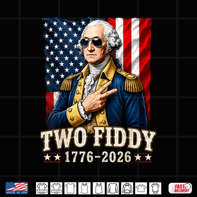 Design George Washinton Two Fiddy 2 Fiddy 250 Anniversary 4th July Shirt