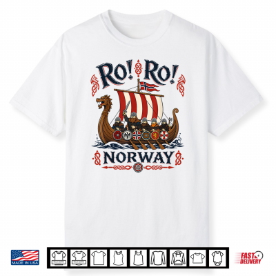 Row Norway Viking Ship Funny Norwegian Saying Norge Shirt